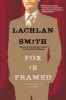 Fox is Framed - A Leo Maxwell Mystery (Paperback) - Lachlan Smith Photo