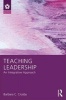 Teaching Leadership - An Integrative Approach (Paperback) - Barbara C Crosby Photo