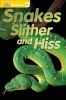 Snakes Slither and Hiss (Paperback) - Dk Publishing Photo