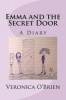 Emma and the Secret Door - A Diary (Paperback) - Veronica OBrien Photo