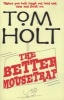 The Better Mousetrap (Paperback) - Tom Holt Photo