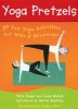 Yoga Pretzels - 50 Fun Yoga Activities for Kids and Grownups (Cards) - Tara Guber Photo