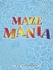 Maze Mania (Paperback) - Viki Woodworth Photo