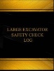 Large Excavator Safety Check Log (Log Book, Journal - 125 Pgs, 8.5 X 11 Inches) - Large Excavator Safety Check Logbook (Black Cover, X-Large) (Paperback) - Centurion Logbooks Photo