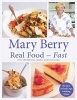 Real Food - Fast (Hardcover) - Mary Berry Photo