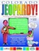 Colorado Jeopardy ! - Answers & Questions about Our State! (Paperback) - Carole Marsh Photo