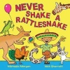 Never Shake a Rattlesnake (Paperback, Main Market Ed.) - Michaela Morgan Photo