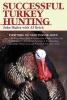 Successful Turkey Hunting (Hardcover) - John Higley Photo