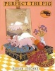 Perfect the Pig (Paperback, 1st Owlet paperback ed) - Susan Jeschke Photo