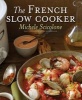 The French Slow Cooker (Paperback) - Michele Scicolone Photo