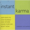 Instant Karma - 8, 879 Ways to Give Yourself and Others Good Fortune Right Now (Paperback) - Barbara Ann Kipfer Photo