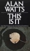 This is it - And Other Essays on Zen and Spiritual Experience (Paperback) - Alan Watts Photo