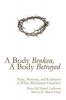 A Body Broken, a Body Betrayed (Paperback) - Mary McClintock Fulkerson Photo