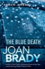 The Blue Death (Hardcover) - Joan Brady Photo