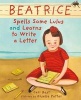 Beatrice Spells Some Lulus and Learns to Write a Letter (Hardcover) - Cari Best Photo