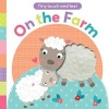 On the Farm - A Touch-And-Feel Book (Board book) - Little Bee Books Photo