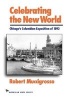 Celebrating the New World - Chicago's Columbian Exposition of 1893 (Paperback, Revised) - Robert Muccigrosso Photo