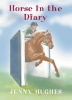 Horse in the Diary (Paperback) - Jenny Hughes Photo