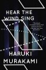 Hear the Wind Sing and Pinball (Paperback) - Haruki Murakami Photo