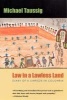 Law in a Lawless Land - Diary of a Limpieza in Colombia (Paperback, New edition) - Michael T Taussig Photo