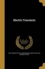 Electric Transients (Paperback) - Carl Edward 1872 1941 Magnusson Photo