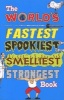 The World's Fastest Spookiest Smelliest Strongest Book (Paperback) - Jan Payne Photo