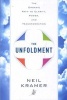 Unfoldment - The Organic Path to Clarity, Power, and Transformation (Paperback) - Neil Kramer Photo