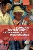 The Economic Development of Latin America Since Independence (Paperback) - Luis Bertola Photo