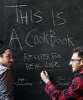 This Is a Cookbook - Recipes for Real Life (Paperback, Original) - Max And Eli Sussman Photo