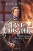 Last Crusader - A Novel About Don Juan of Austria (Paperback) - Louis De Wohl Photo