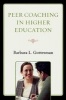 Peer Coaching in Higher Education (Paperback) - Barbara L Gottesman Photo