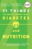 21 Things You Need to Know About Diabetes and Nutrition (Paperback) - Stephanie A Dunbar Photo