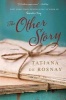 The Other Story (Paperback) - Tatiana De Rosnay Photo