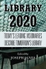 Library 2020 - Today's Leading Visionaries Describe Tomorrow's Library (Paperback, New) - Joseph Janes Photo