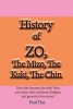 History of Zo, the Mizo, the Kuki, the Chin - How They Became, the Early Wars and Crises, Their Traditions, Religion and General Environment. (Paperback) - Paul Has Photo