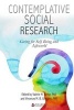 Contemplative Social Research - Caring for Self, Being, and Lifeworld (Paperback) - Valerie M Bentz Photo