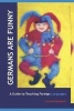 Germans Are Funny - A Guide to Teaching Foreign Languages in Waldorf/Steiner Schools (Paperback) - Conrad Rehbach Photo