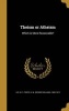 Theism or Atheism - Which Is More Reasonable? (Hardcover) - W T Lee Photo