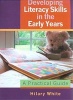 Developing Literacy Skills in the Early Years - A Practical Guide (Paperback, New) - Hilary White Photo