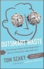 Outsmart Waste - The Modern Idea of Garbage and How to Think Our Way Out of it (Paperback) - Tom Szaky Photo