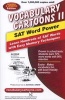 Vocabulary Cartoons II, SAT Word Power - Learn Hundreds of SAT Words with Easy Memory Techniques (Paperback, Revised) - Sam Burchers Photo