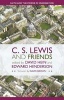 C. S. Lewis and Friends - Faith and the Power of Imagination (Paperback) - David Hein Photo