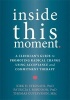 Inside This Moment - A Clinician's Guide to Using the Present Moment to Promote Radical Change in Acceptance and Commitment Therapy (Paperback) - Kirk D Strosahl Photo