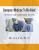 Emergency Medicine - To the Point! Written and Oral Board Review (Paperback) - Meena Pai M D Photo