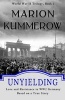 Unyielding - Love and Resistance in Ww2 Germany (Paperback) - Marion Kummerow Photo