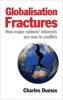 Globalisation Fractures - How Major Nations' Interests are Now in Conflict (Paperback) - Charles Dumas Photo