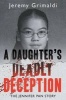 Daughter's Deadly Deception - The Jennifer Pan Story (Paperback) - Jeremy Grimaldi Photo