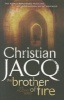 The Brother of Fire (Paperback) - Christian Jacq Photo