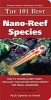 The 101 Best Nano-Reef Species - How to Choose & Keep Hardy, Brilliant, Fascinating Species That Will Thrive in Your Small Aquarium (Paperback) - Scott W Michael Photo