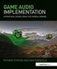 Game Audio Implementation - A Practical Guide to Using the Unreal Engine (Paperback) - Richard Stevens Photo